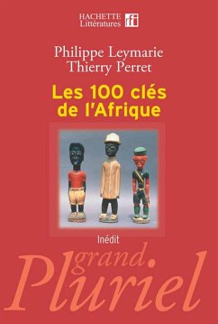 Les 100 clés de l'Afrique (eBook, ePUB) - Leymarie, Philippe; Perret, Thierry