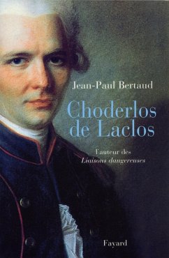 Choderlos de Laclos (eBook, ePUB) - Bertaud, Jean-Paul