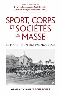 Sport, corps et sociétés de masse (eBook, ePUB) - Bensoussan, Georges; Dietschy, Paul; François, Caroline; Strouk, Hubert