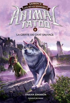 Cover Animal Tatoo saison 2 - Les bêtes suprêmes, Tome 06 (eBook, ePUB)