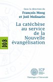 La catéchèse au service de la Nouvelle évangélisation (eBook, ePUB)