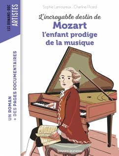 Cover L'incroyable destin de Mozart, l'enfant prodige de la musique (eBook, ePUB)