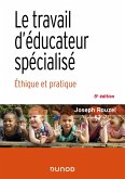 Le travail d'éducateur spécialisé - 5e éd. (eBook, ePUB)