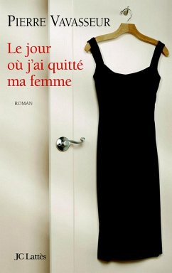Cover Le jour où j'ai quitté ma femme (eBook, ePUB)