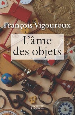 L'âme des objets (eBook, ePUB) - Vigouroux, François