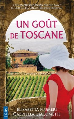 Un goût de Toscane (eBook, ePUB) - Flumeri, Elisabetta; Giacometti, Gabriela