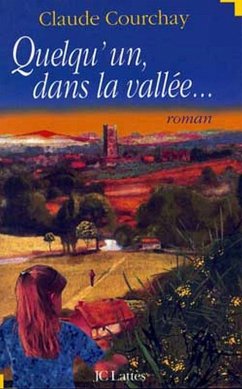 Quelqu'un dans la vallée (eBook, ePUB) - Courchay, Claude