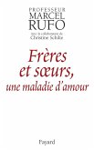 Frères et soeurs, une maladie d'amour (eBook, ePUB)