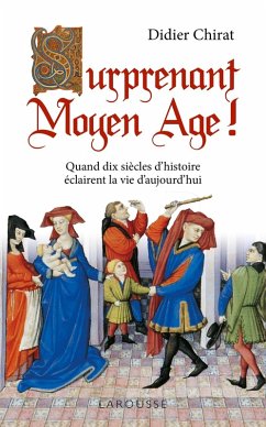 Surprenant Moyen Age ! (eBook, ePUB) - Chirat, Didier