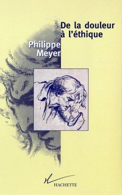 De la douleur à l'éthique (eBook, ePUB) - Meyer, Philippe