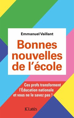 Bonnes nouvelles de l'école (eBook, ePUB) - Vaillant, Emmanuel