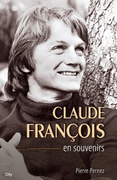 Claude François en souvenirs (eBook, ePUB) - Pernez, Pierre