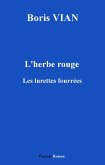 L'Herbe rouge, précédé des Lurettes fourrées (eBook, ePUB) L'Herbe rouge, précédé des Lurettes fourrées (eBook, ePUB)