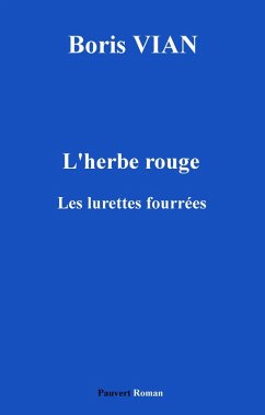 Cover L'Herbe rouge, précédé des Lurettes fourrées (eBook, ePUB)