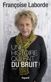 Une histoire qui fait du bruit (eBook, ePUB)