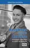 Accélérez votre carrière (eBook, ePUB) Accélérez votre carrière (eBook, ePUB)