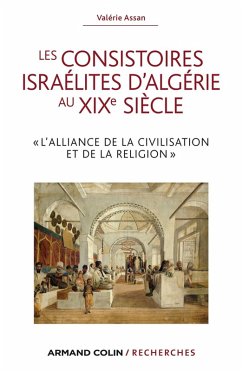 Les consistoires israélites d'Algérie au XIXe siècle (eBook, ePUB) - Assan, Valérie