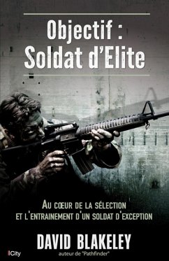Objectif Soldat d'élite (eBook, ePUB) - Blakeley, David
