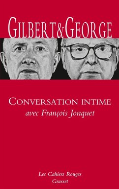 Conversation intime avec François Jonquet (eBook, ePUB) - Gilbert et George