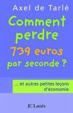 Comment perdre 739 euros par seconde et autres petites leçons d'économie (eBook, ePUB)