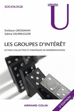 Les groupes d'intérêt (eBook, ePUB) - Grossman, Emiliano; Saurugger, Sabine