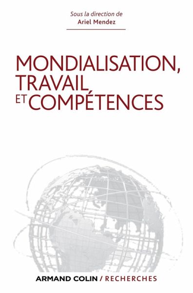 Mondialisation, travail et compétences (eBook, ePUB) Mondialisation, travail et compétences (eBook, ePUB)