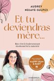 Et tu deviendras mère (eBook, ePUB) Et tu deviendras mère (eBook, ePUB)