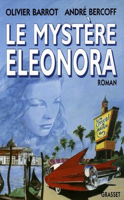 Le mystère Eleonora (eBook, ePUB) - Bercoff, André; Barrot, Olivier