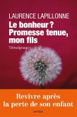 Le bonheur ? Promesse tenue, mon fils (eBook, ePUB) Le bonheur ? Promesse tenue, mon fils (eBook, ePUB)