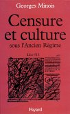 Censure et culture sous l'Ancien Régime (eBook, ePUB)