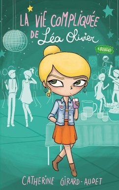 La Vie compliquée de Léa Olivier T08 (eBook, ePUB) - Girard Audet, Catherine