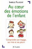Au coeur des émotions de l'enfant (eBook, ePUB)