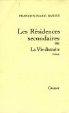 Les résidences secondaires ou la vie distraite (eBook, ePUB)