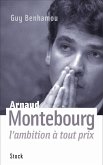 Arnaud Montebourg, l'ambition à tout prix (eBook, ePUB)