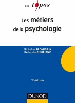 Les métiers de la psychologie - 3e éd. (eBook, ePUB) - Décaudain, Micheline; Ghiglione, Rodolphe
