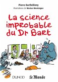 La science improbable du Dr Bart (eBook, ePUB) La science improbable du Dr Bart (eBook, ePUB)