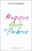 Magique étude du bonheur (eBook, ePUB)