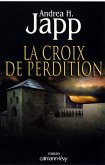 La Croix de perdition (eBook, ePUB)