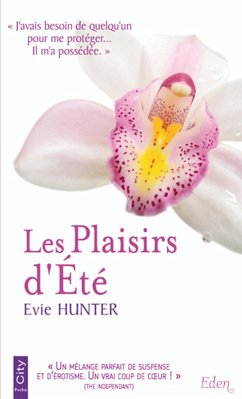 Les Plaisirs d'Été (eBook, ePUB) - Hunter, Evie