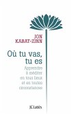 Où tu vas, tu es (eBook, ePUB)