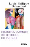 Histoires d'amour impossibles... ou presque (eBook, ePUB)