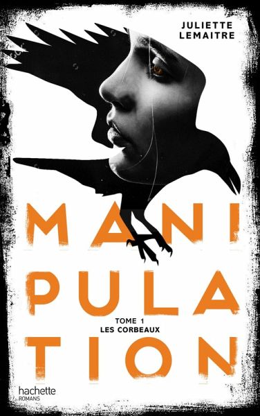 Manipulation - Tome 1 - Corbeaux (eBook, ePUB) Manipulation - Tome 1 - Corbeaux (eBook, ePUB)