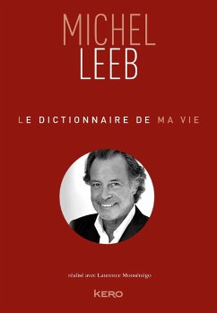 Le dictionnaire de ma vie - Michel Leeb (eBook, ePUB) - Leeb, Michel