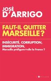 Faut-il quitter Marseille ? (eBook, ePUB) Faut-il quitter Marseille ? (eBook, ePUB)