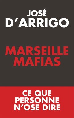 Marseille mafias (eBook, ePUB) - d' Arrigo, José