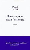 Derniers jours avant fermeture (eBook, ePUB)