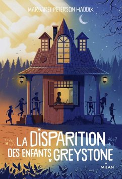 La disparition des enfants Greystone, Tome 01 (eBook, ePUB) - Peterson Haddix, Margaret