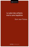 Le salut des enfants morts sans baptême (eBook, ePUB) Le salut des enfants morts sans baptême (eBook, ePUB)