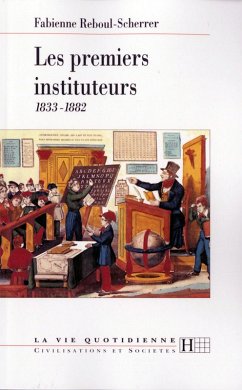 Les premiers instituteurs 1833-1882 (eBook, ePUB) - Reboul-Scherrer, Fabienne