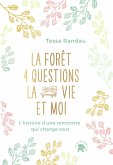 La forêt, quatre questions, la vie et moi (eBook, ePUB)